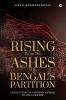Rising From the Ashes of Bengal's Partition