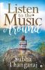 Listen To The Music Around