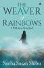 The Weaver Of Rainbows : A Walk Down Many Roads