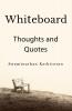 Whiteboard : Thoughts and Quotes