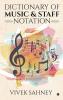 Dictionary Of Music And Staff Notation