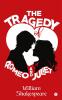 The Tragedy Of Romeo and Juliet