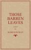 Those Barren Leaves