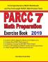 PARCC 7 Math Preparation Exercise Book: A Comprehensive Math Workbook and Two Full-Length PARCC 7 Math Practice Tests