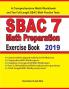 SBAC 7 Math Preparation Exercise Book: A Comprehensive Math Workbook and Two Full-Length SBAC 7 Math Practice Tests