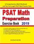 PSAT Math Preparation Exercise Book: A Comprehensive Math Workbook and Two Full-Length PSAT Math Practice Tests