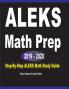 ALEKS Math Prep 2019 - 2020: Step-By-Step ALEKS Math Study Guide