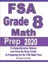 FSA Grade 8 Math Prep 2020: A Comprehensive Review and Step-By-Step Guide to Preparing for the FSA Math Test