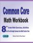 Common Core Math Workbook: 8th Grade Math Exercises Activities and Two Full-Length Common Core Math Practice Tests