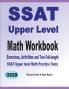 SSAT Upper Level Math Workbook: Exercises Activities and Two Full-Length SSAT Upper Level Math Practice Tests