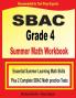 SBAC Grade 4 Summer Math Workbook: Essential Summer Learning Math Skills plus Two Complete SBAC Math Practice Tests