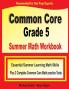 Common Core Grade 5 Summer Math Workbook: Essential Summer Learning Math Skills plus Two Complete Common Core Math Practice Tests