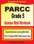 PARCC Grade 5 Summer Math Workbook: Essential Summer Learning Math Skills plus Two Complete PARCC Math Practice Tests