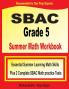 SBAC Grade 5 Summer Math Workbook: Essential Summer Learning Math Skills plus Two Complete SBAC Math Practice Tests