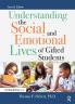 Understanding the Social and Emotional Lives of Gifted Students