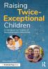 Raising Twice-Exceptional Children