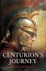 A Centurion's Journey