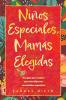 Ninos Especiales-Mamas Escogidas
