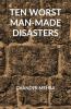 Ten Worst Man-Made Disasters
