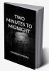 TWO MINUTES TO MIDNIGHT