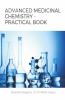 Advanced Medicinal Chemistry - Practical Book: A Laboratory Guide