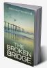 The Broken Bridge