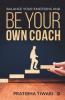Balance Your Emotions And Be Your Own Coach