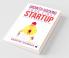 Growth Hacking Your First Startup: A Simple Guide To Marketing For Entrepreneurs