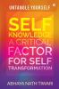 Self-Knowledge: A Critical Factor for Self-Transformation