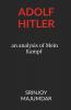 Adolf Hitler: An Analysis Of Mein Kampf
