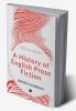A History of English Prose Fiction