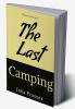 The Last Camping !!