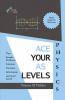 Ace Your As Levels - Physics: A Study Guide For As Levels