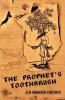 The Prophet's Toothbrush