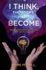 I Think Therefore I May Become