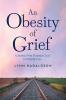 An Obesity of Grief