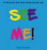 See Me!: An informative book about animals and their eyes: 2 (Natureculture)