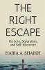 The Right Escape: On Love Separation and Self-discovery.