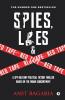 Spies Lies Andamp; Red Tape : A Spy-Military-Political Fiction Thriller Based On The Indian Subcontinent