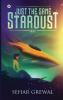 Just the Same Stardust