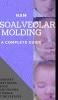 NASOALVEOLAR MOLDING- A COMPLETE GUIDE