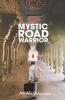 Mystic Road Warrior