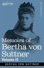 Memoirs of Bertha von Suttner: The Records of an Eventful Life Volume II