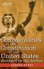 Commentaries on the Constitution of the United States: with a Preliminary Review of the Constitutional History of the Colonies and States Before the ... for the Use of Colleges and High Schools
