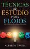 Técnicas De Estudio Para Flojos: Hacks Y Tips Para Aprender Más Rápido, En Menos Tiempo (Spanish Edition)