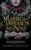 Mujeres que Cambiaron al Mundo