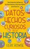 Datos y Hechos Curiosos de la Historia