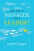 Are You a Manager or a Leader?