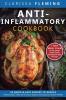 Anti-Inflammatory Cookbook: 50 Quick and Easy Recipes to Reduce Inflammation Heal the Immune System and Improve Overall Health (7-Day Meal Plan to ... Results Starting from Their First Day!)