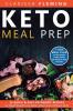 Keto Meal Prep: 50 Quick & Easy Ketogenic Recipes for Rapid Weight Loss Better Health and a Sharper Mind (7 Day Meal Plan to help people ... results starting from their first day